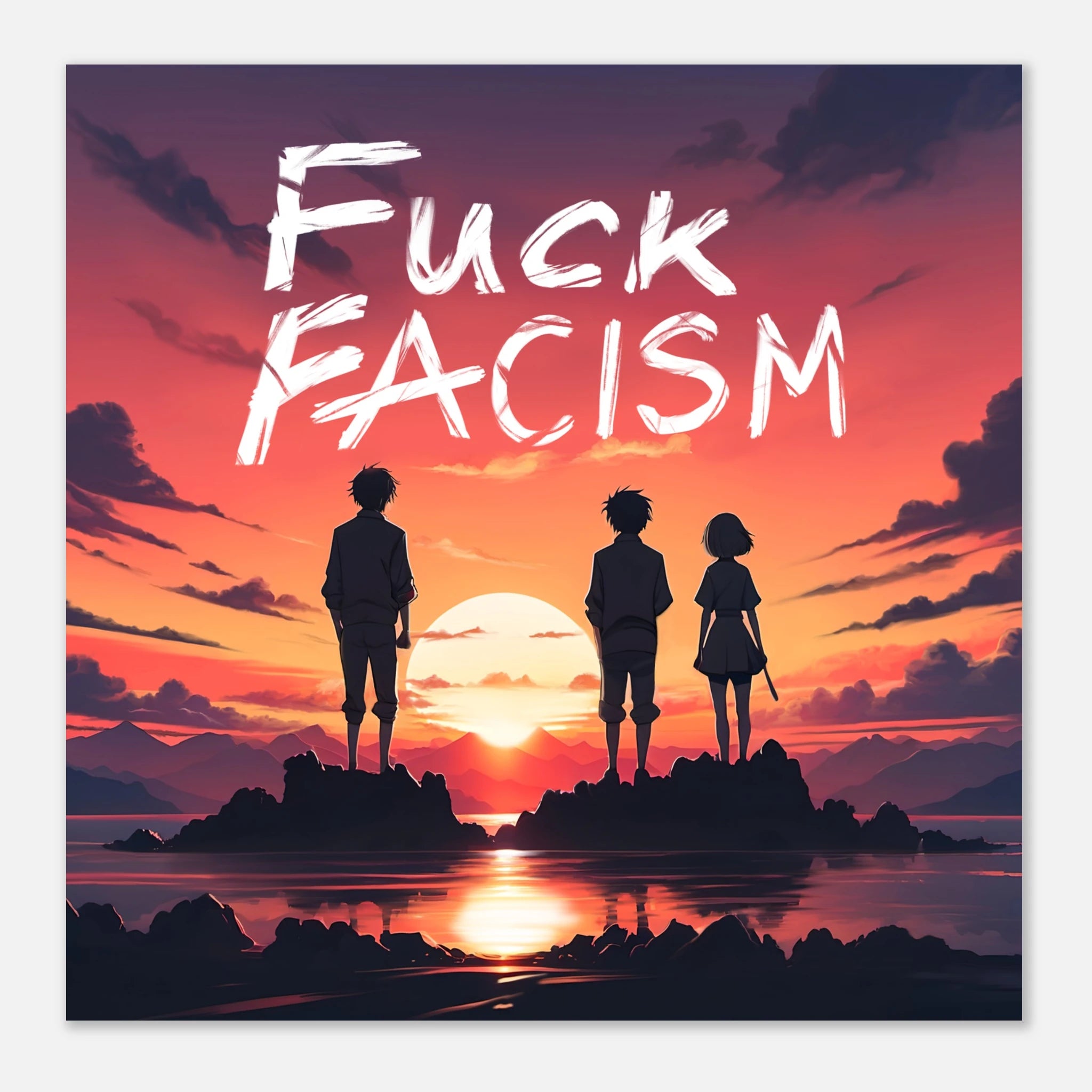 This is the 10" x 10" Fuck Fascism Poster by Lee Hansheng Studios. The illustration has a blazing yellow/red sunset sky, three figures, two guys, one lady stand united, their silhouettes facing towards the sunset on rocky land floating in the middle of the water. The words in white, "FUCK FACISM" near the top. Clouds surrounding the right and left of the poster. It is against a white background.