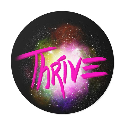 THRIVE - Round Vinyl Stickers