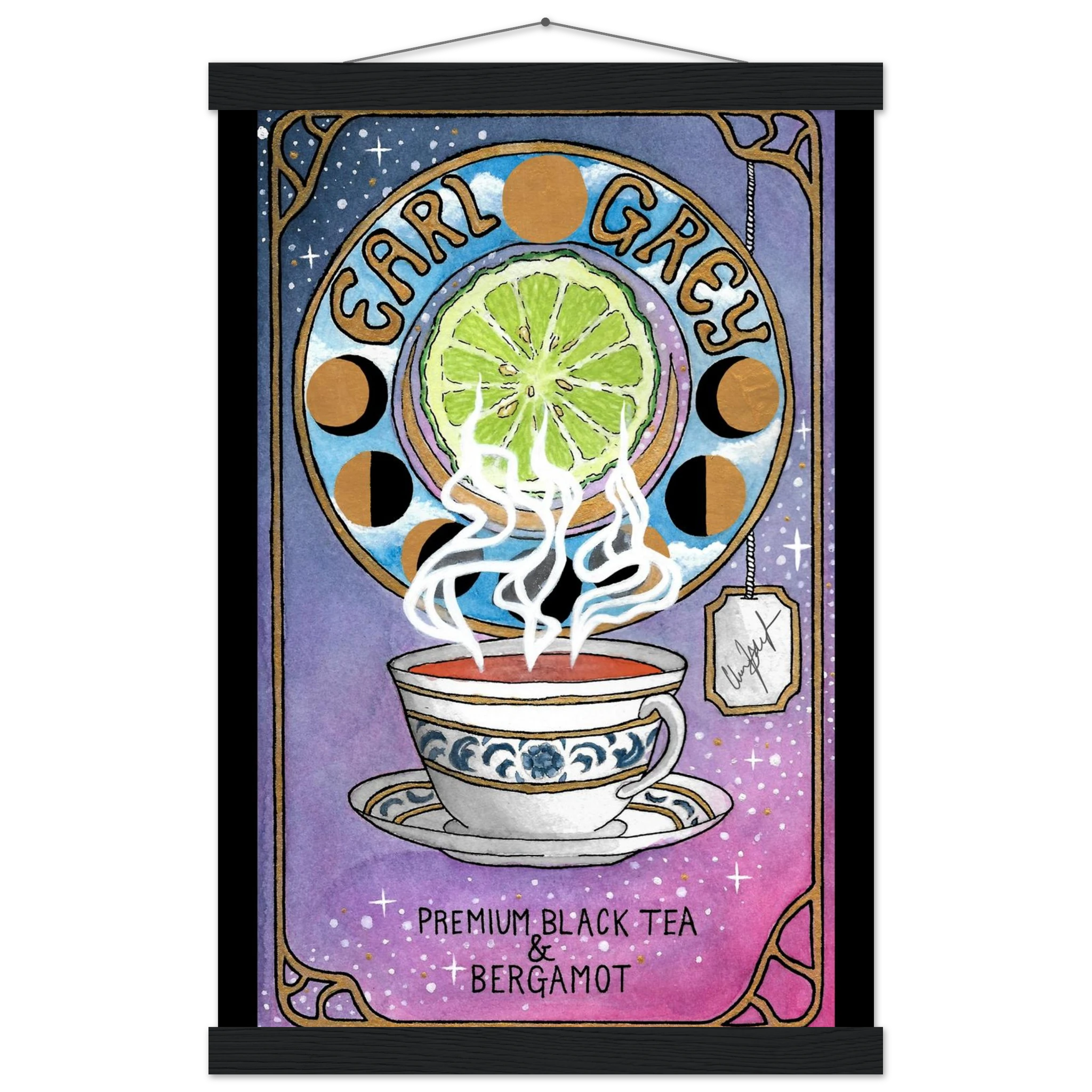 This is the Black 11" x 17" Earl Grey Poster with Hanger by Chris Foster Design. The illustration is Art Nouveau–inspired design with a blue, white, gold teacup and saucer design. Rich jewel tones, ornate patterns, and the rising steam of bergamot blend. "EARL GREY" outlined in black and font is gold. Under the cup is "PREMIUM BLACK TEA & BERGAMOT" in black. the background is a gradient of blue, purple and pink with glistening white/gold stars. Around there is gold framing like a tarot card.