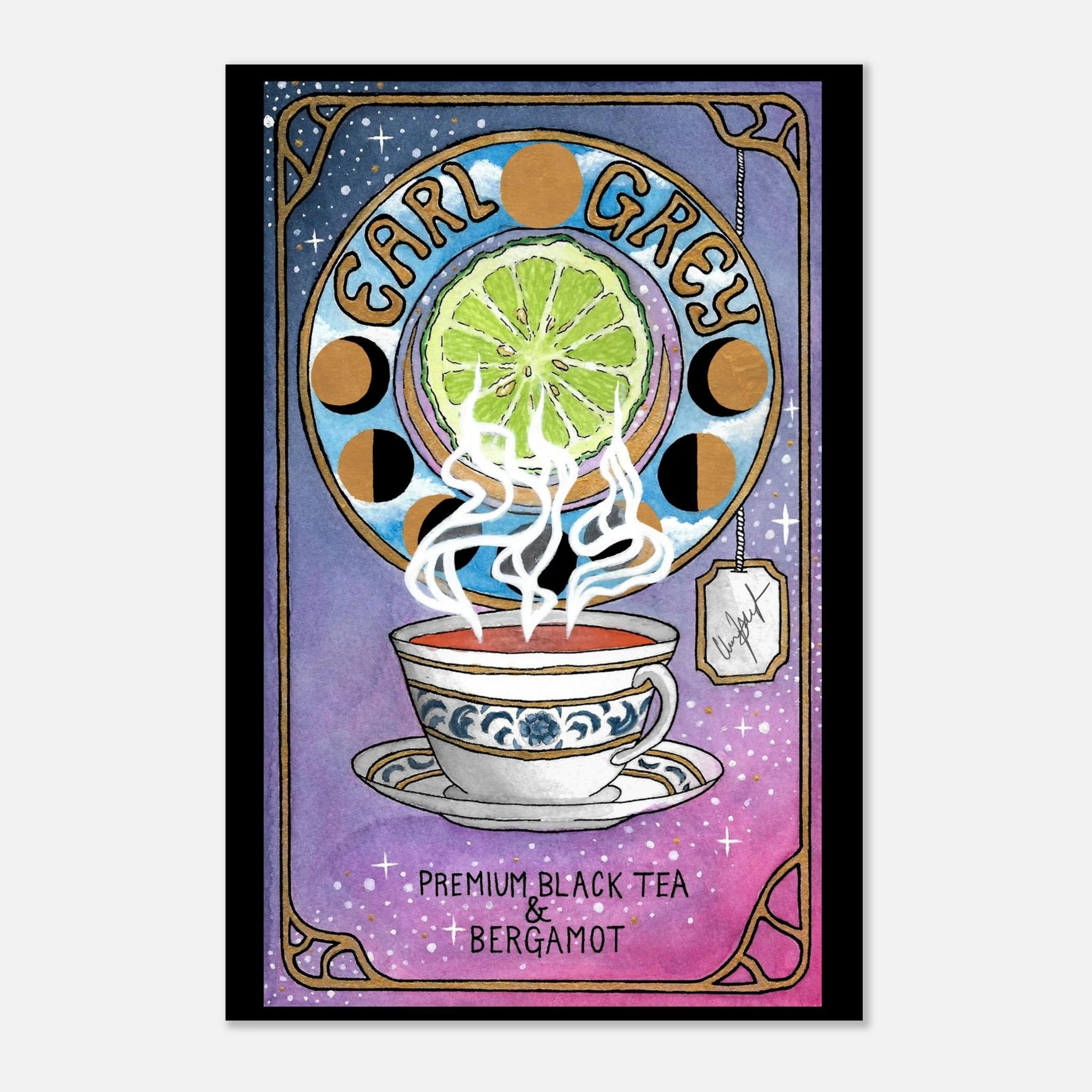 This is the 11" x 17" Earl Grey Poster by Chris Foster Design. The illustration is Art Nouveau–inspired design with a blue, white, gold teacup and saucer design. Rich jewel tones, ornate patterns, and the rising steam of bergamot blend. "EARL GREY" outlined in black and font is gold. Under the cup is "PREMIUM BLACK TEA & BERGAMOT" in black. the background is a gradient of blue, purple and pink with glistening white/gold stars. Gold framing like a tarot card against white background. 